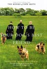 How to be Your Dog's Best Friend